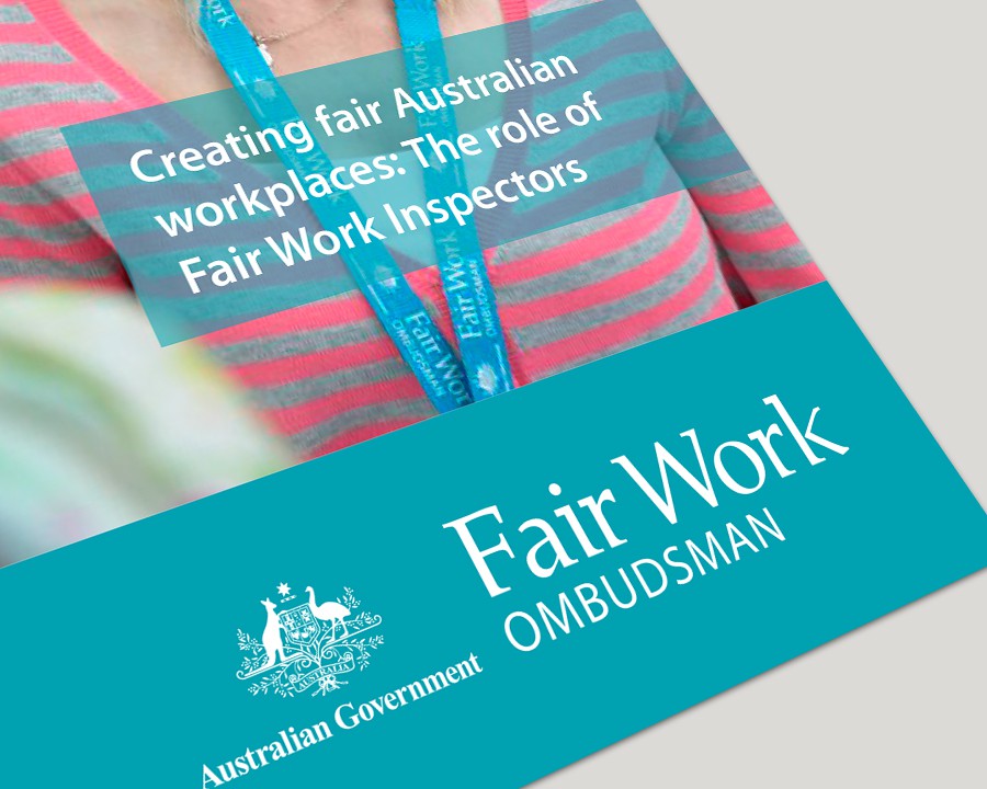 Fair Works Ombudsman - Creating fair Australian workplaces: The role of Fair Work inspectors booklet